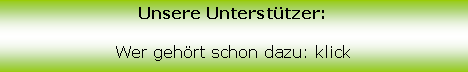 Textfeld: Unsere Unterstützer:
Wer gehört schon dazu: klick